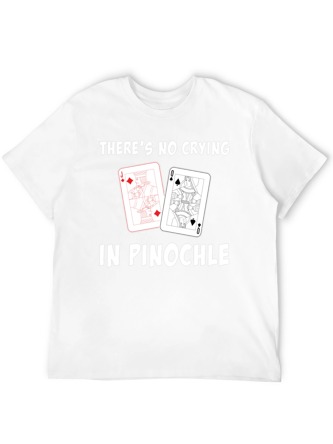 Pinochle T-Shirt - No Crying in Pinochle