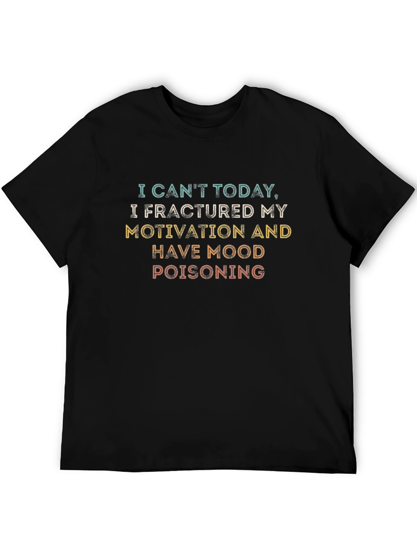 Funny Motivation T-Shirt - Mood Poisoning