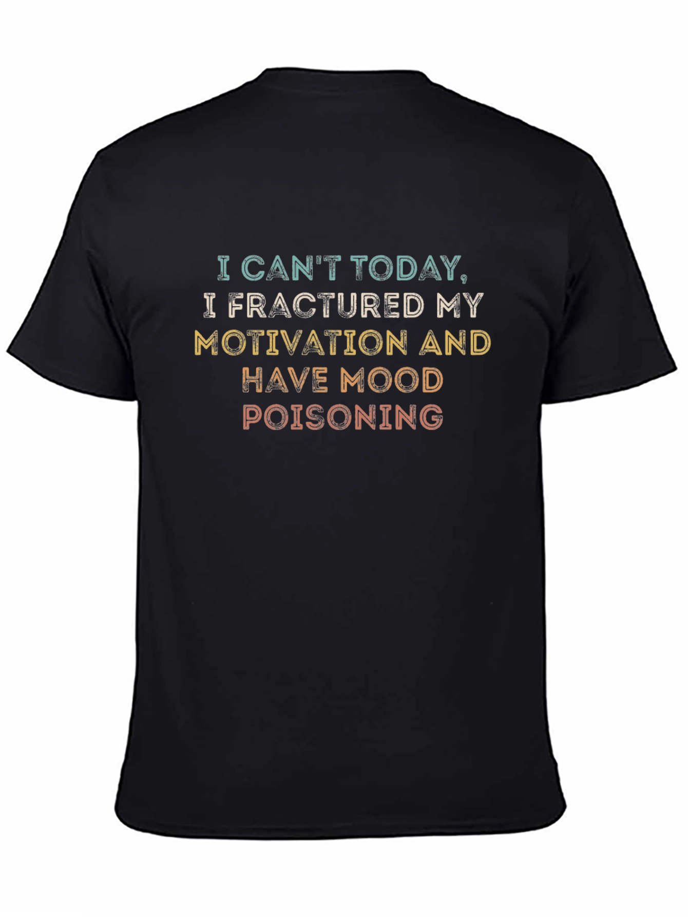 Funny Motivation T-Shirt - Mood Poisoning
