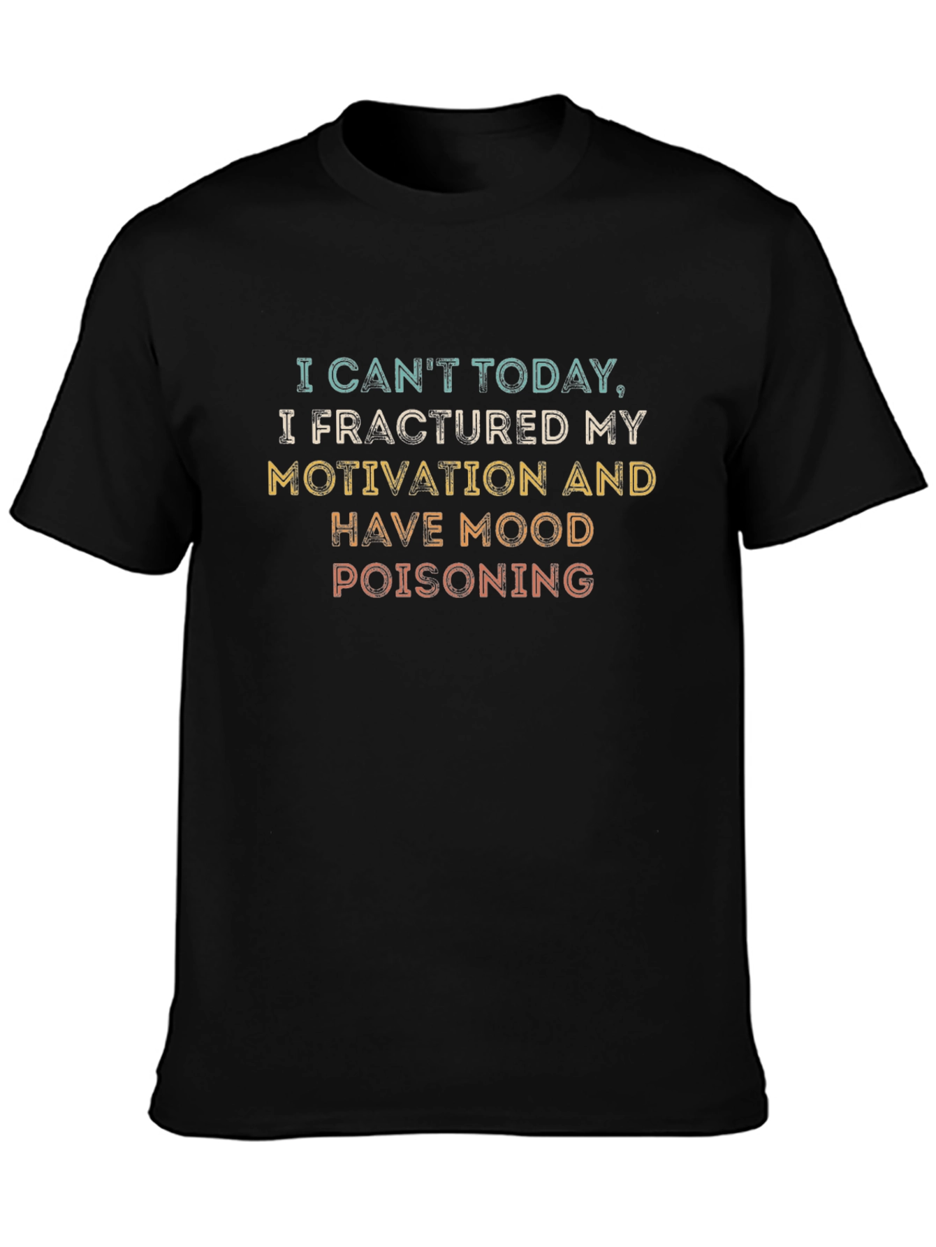 Funny Motivation T-Shirt - Mood Poisoning