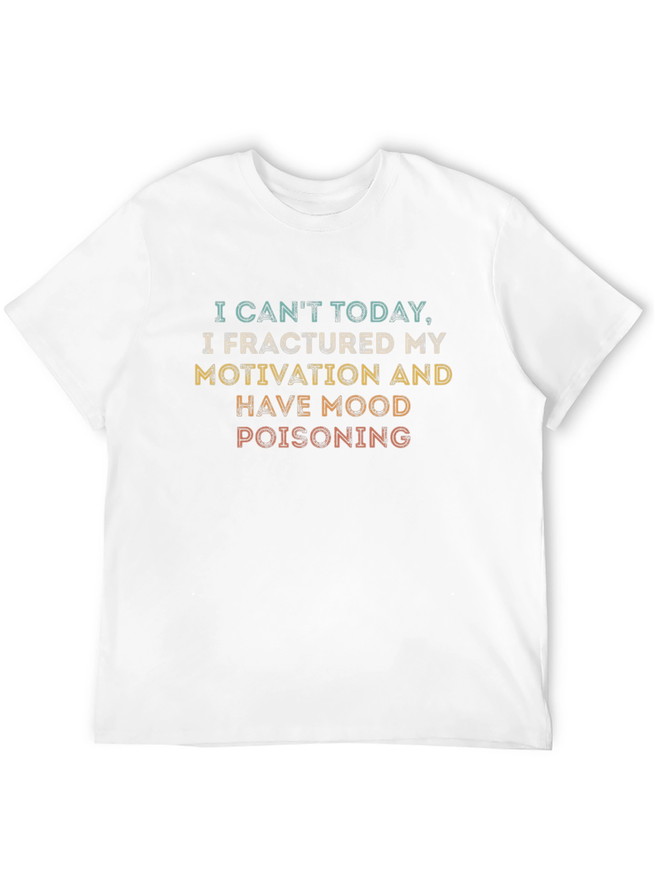 Funny Motivation T-Shirt - Mood Poisoning