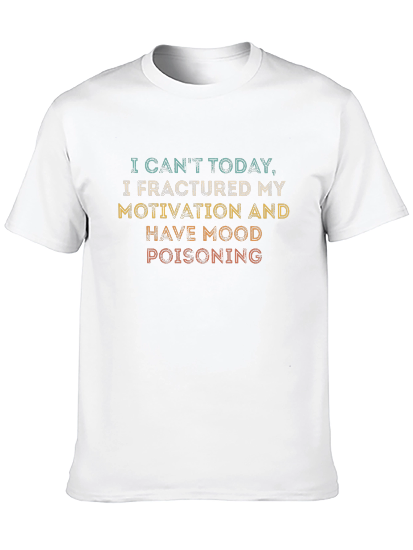 Funny Motivation T-Shirt - Mood Poisoning