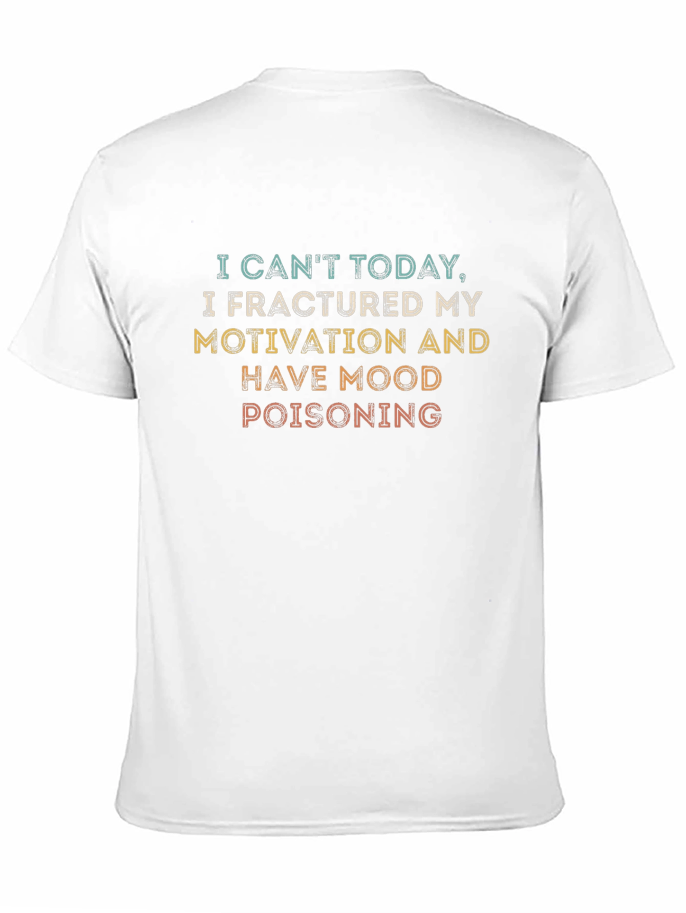 Funny Motivation T-Shirt - Mood Poisoning