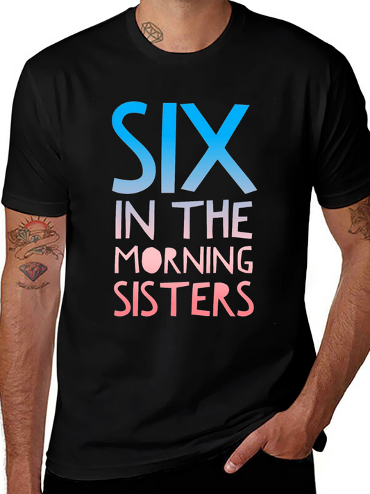 Six in the Morning Sisters Graphic Tee