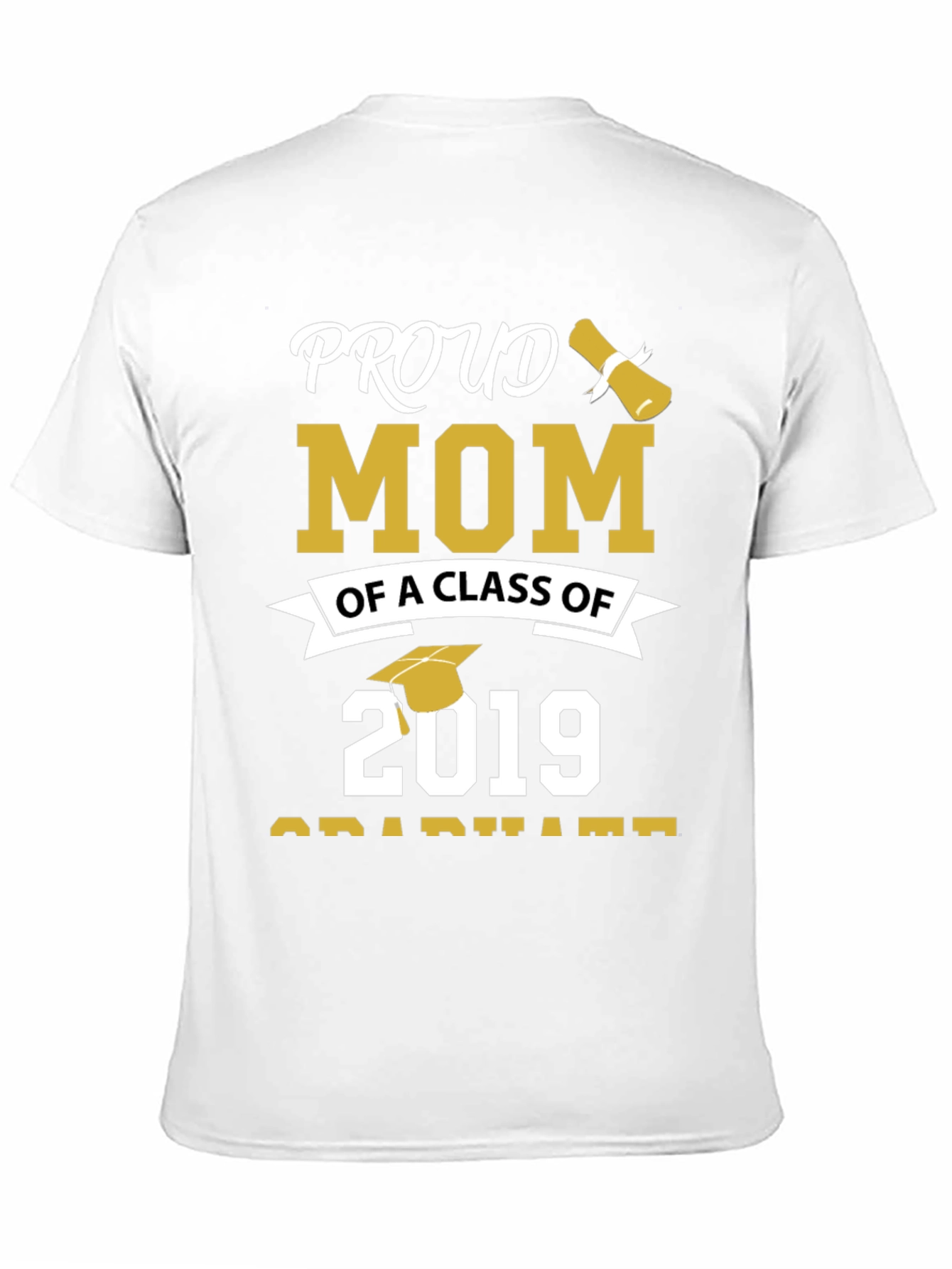Proud Mom Class of 2019 Graduation T-Shirt