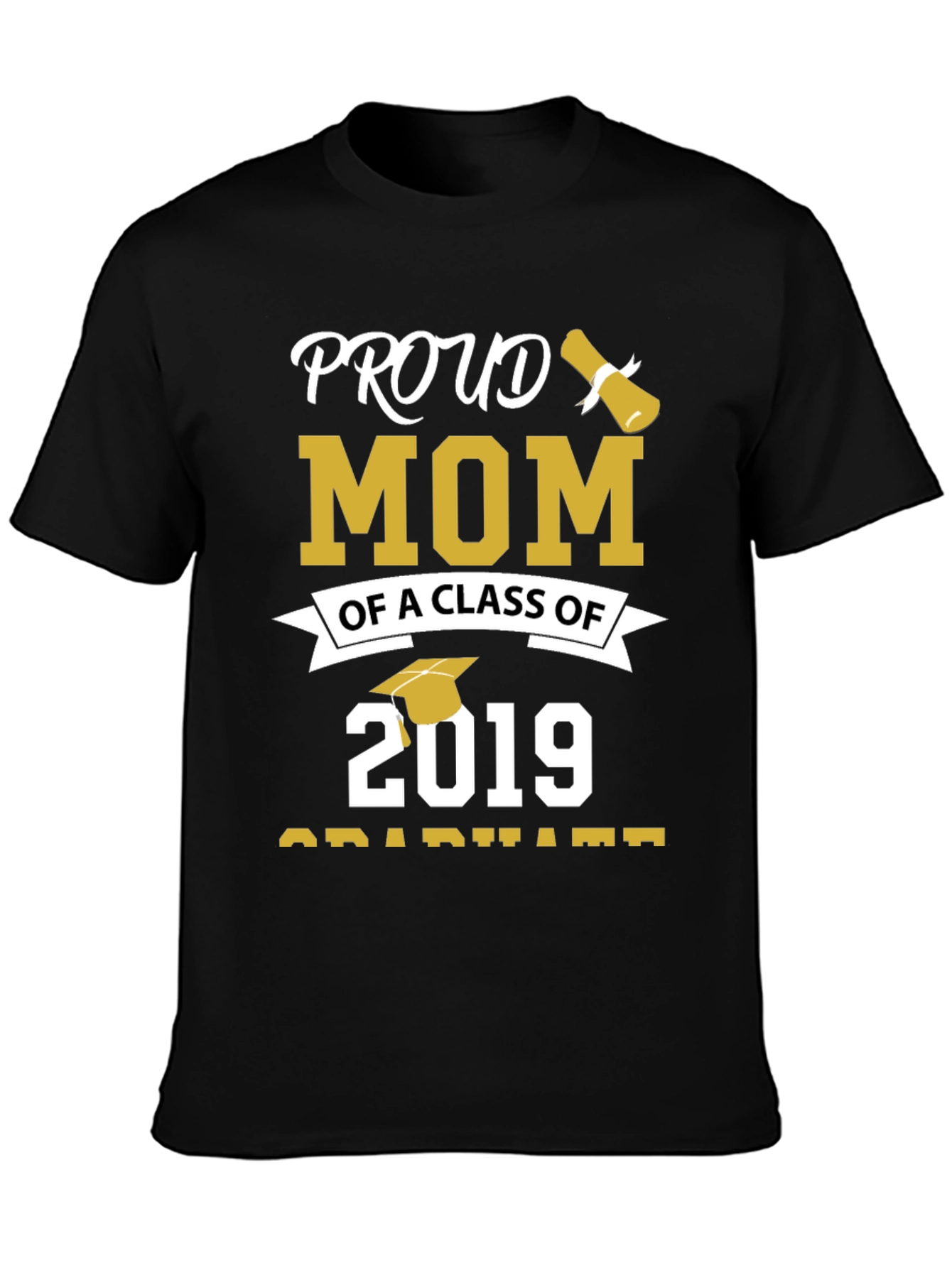 Proud Mom Class of 2019 Graduation T-Shirt