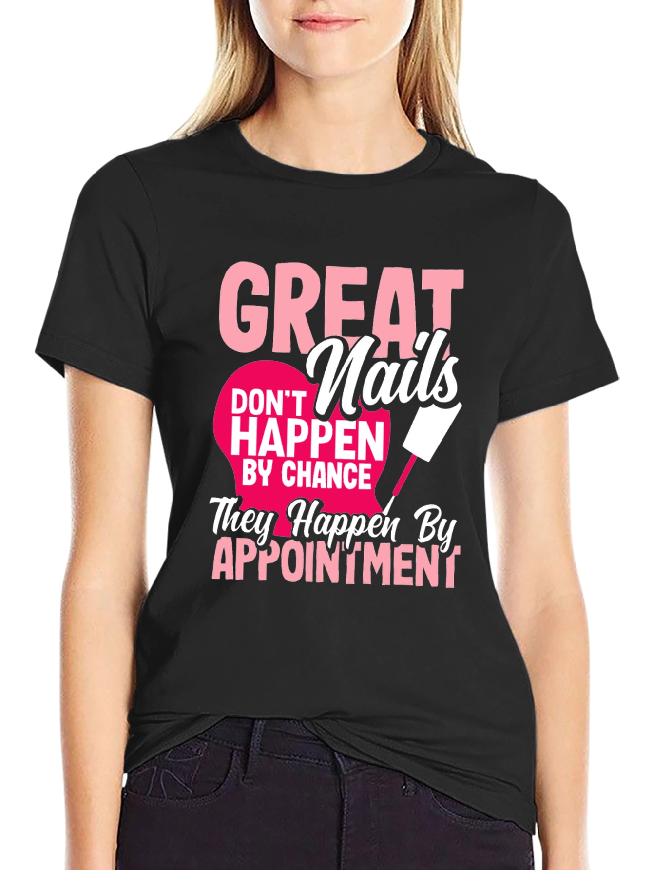 Great Nails Appointment T-Shirt