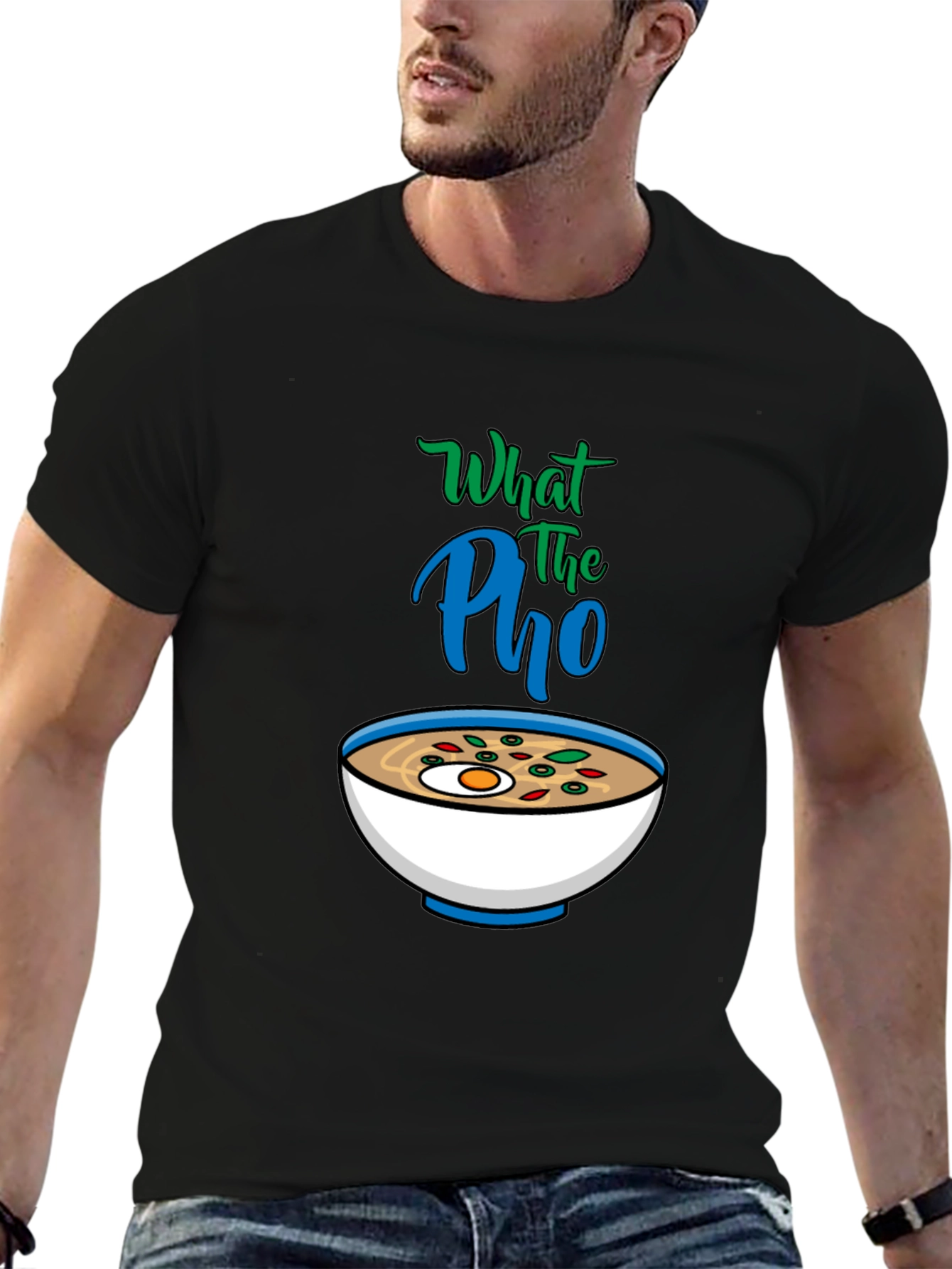 What the Pho T-Shirt