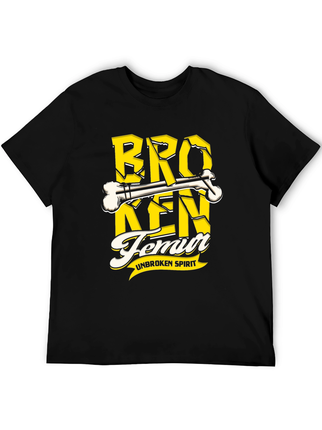 Broken Femur Unbroken Spirit T-Shirt