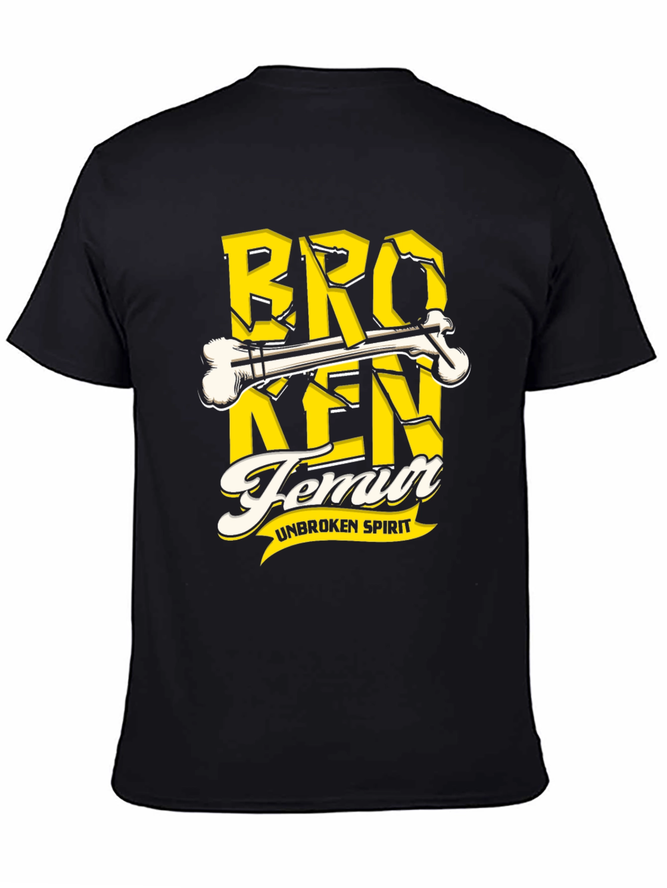 Broken Femur Unbroken Spirit T-Shirt