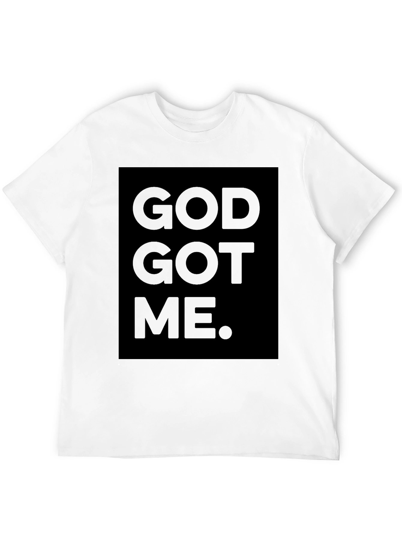 God Got Me Black T-Shirt