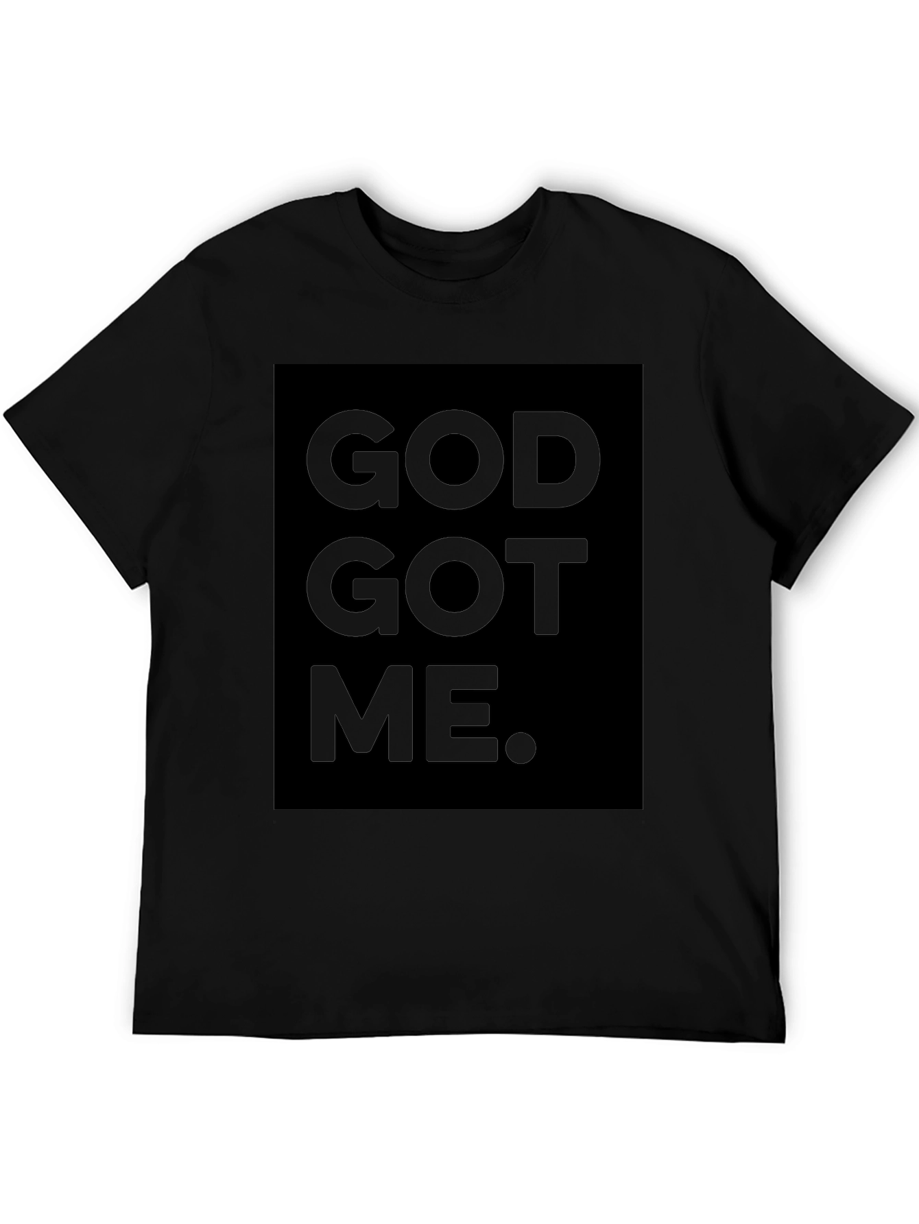 God Got Me Black T-Shirt