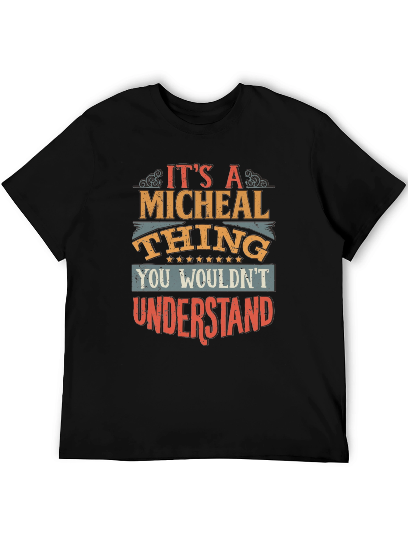 Its A Micheal Thing T-Shirt - You Wouldnt Understand