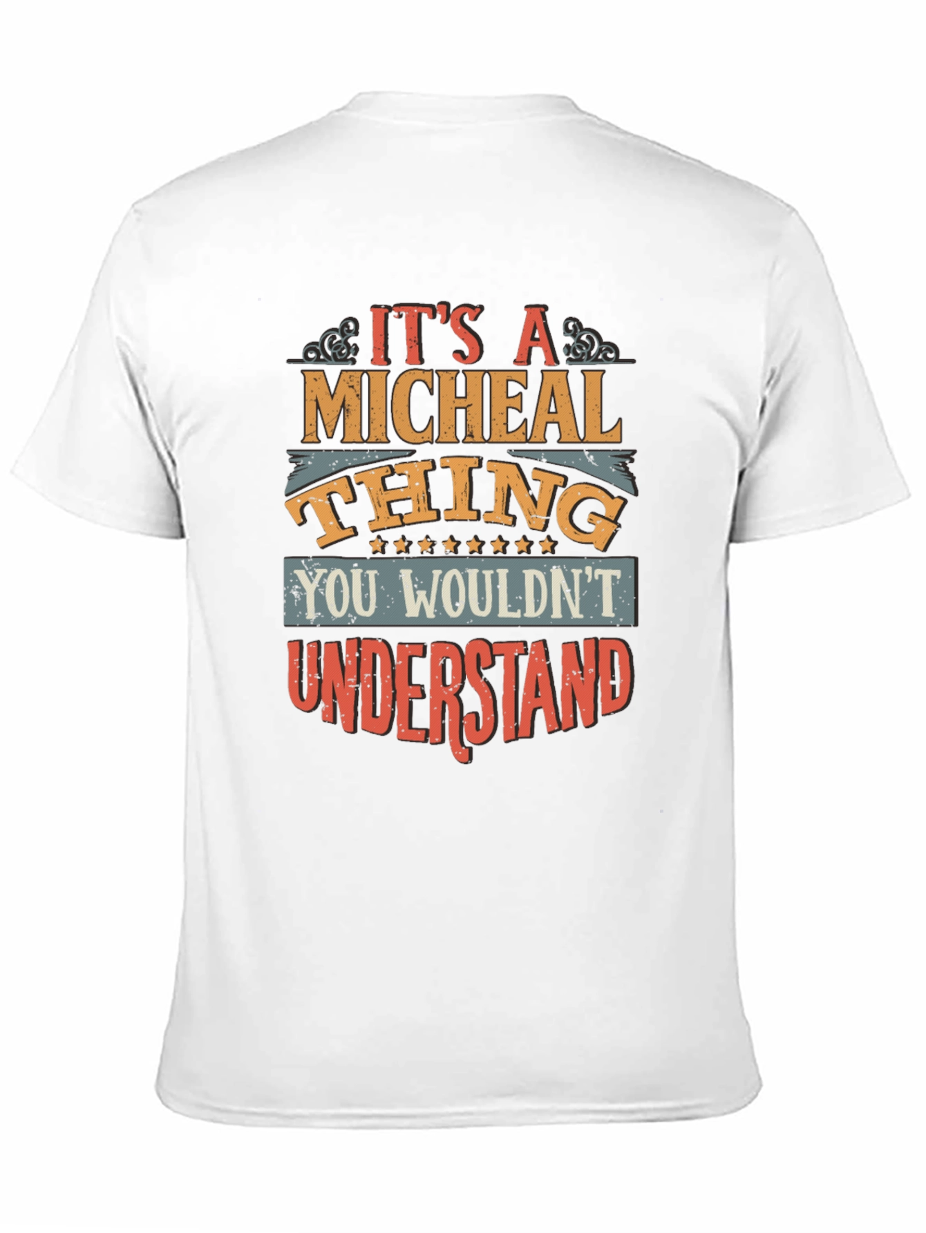 Its A Micheal Thing T-Shirt - You Wouldnt Understand