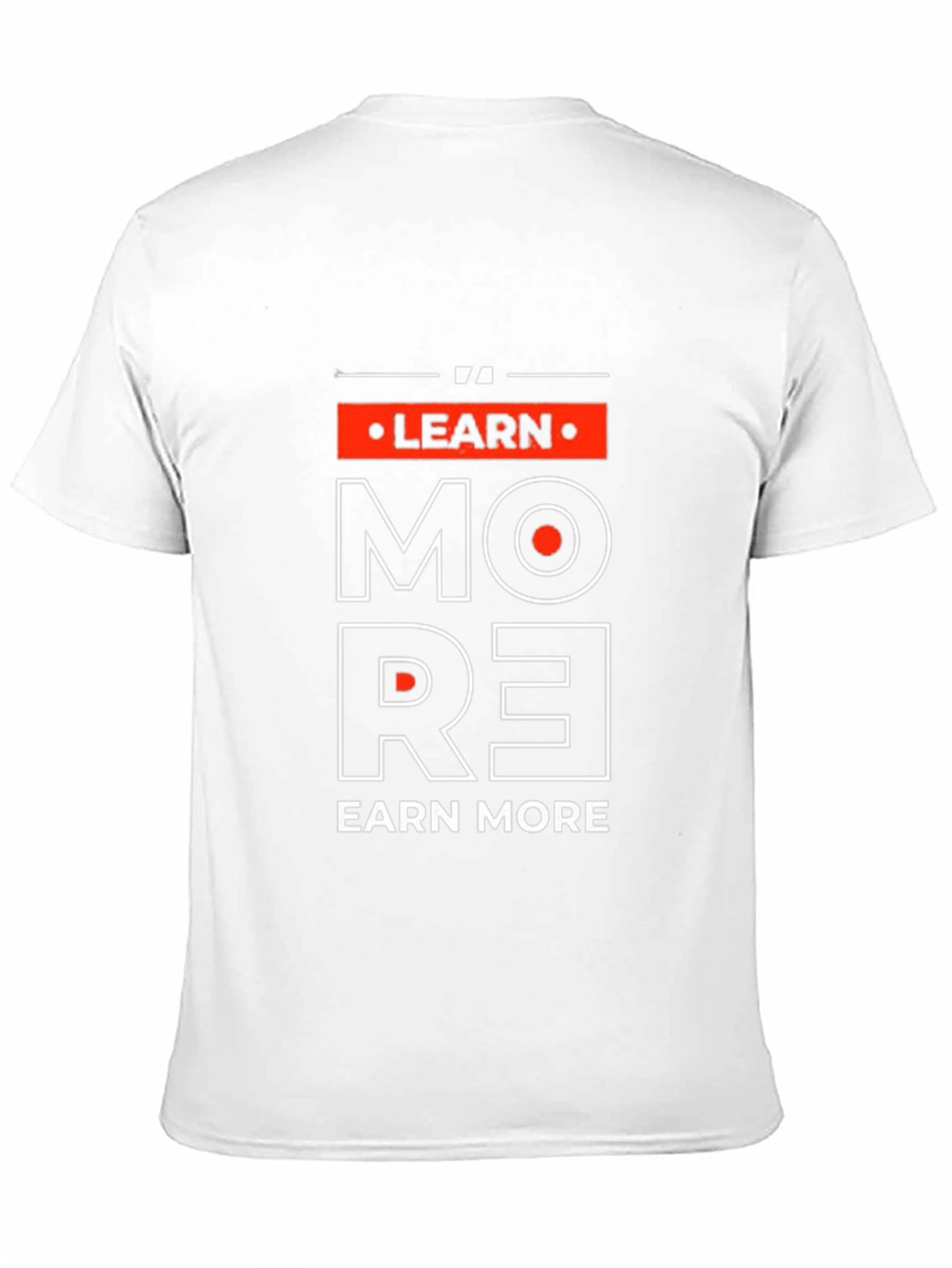 Learn More Earn More Graphic Tee