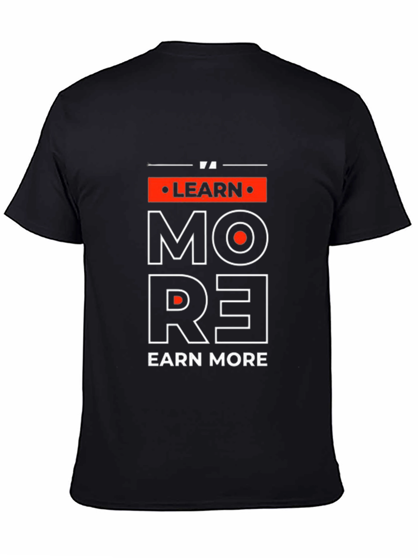 Learn More Earn More Graphic Tee