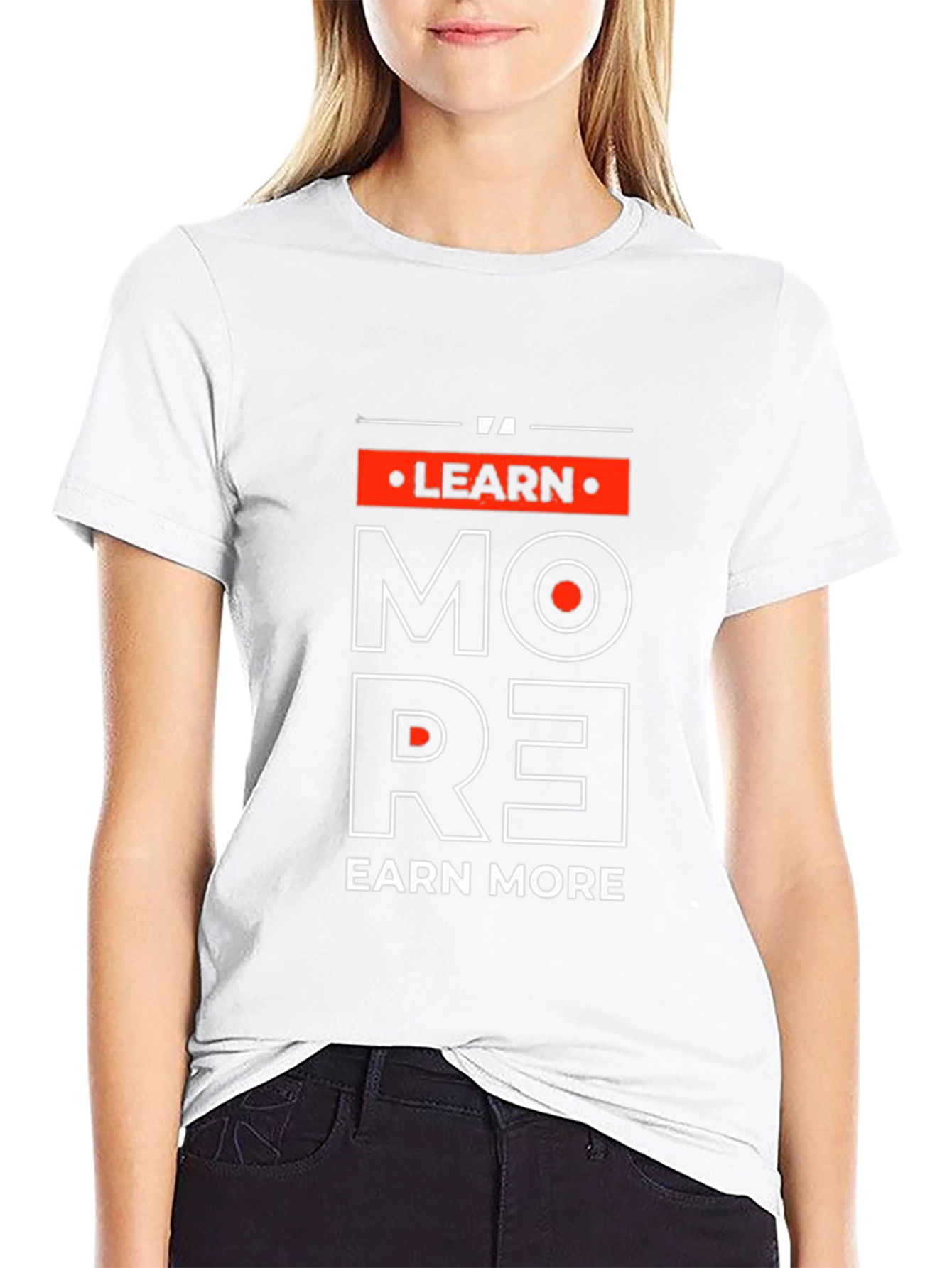 Learn More Earn More Graphic Tee