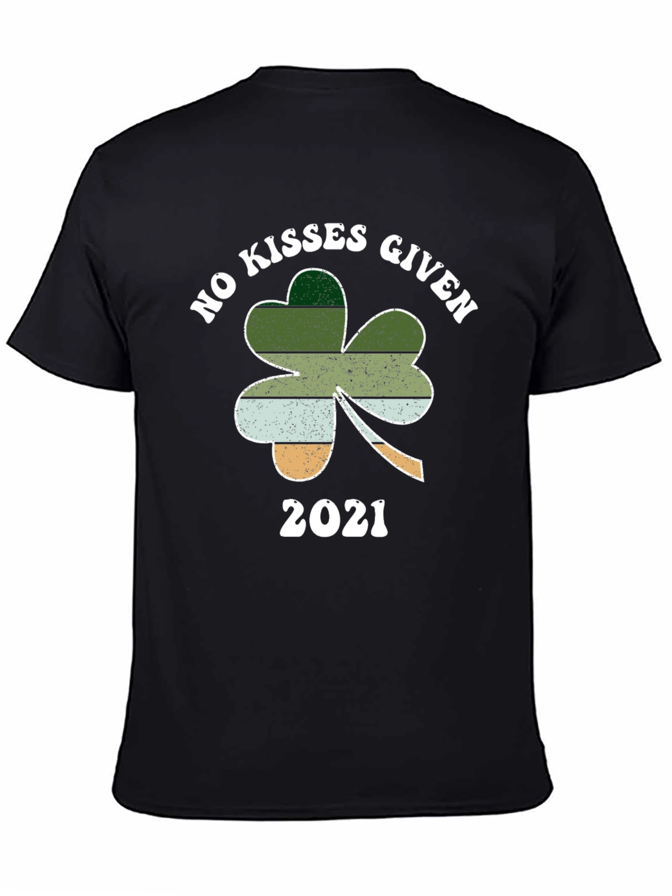 No Kisses Given 2021 St. Patricks Day T-Shirt