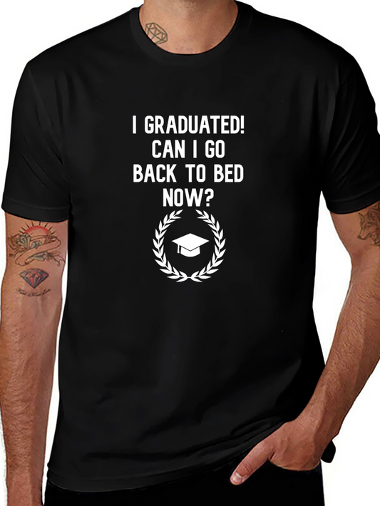 I Graduated! T-Shirt - Graduation Humor