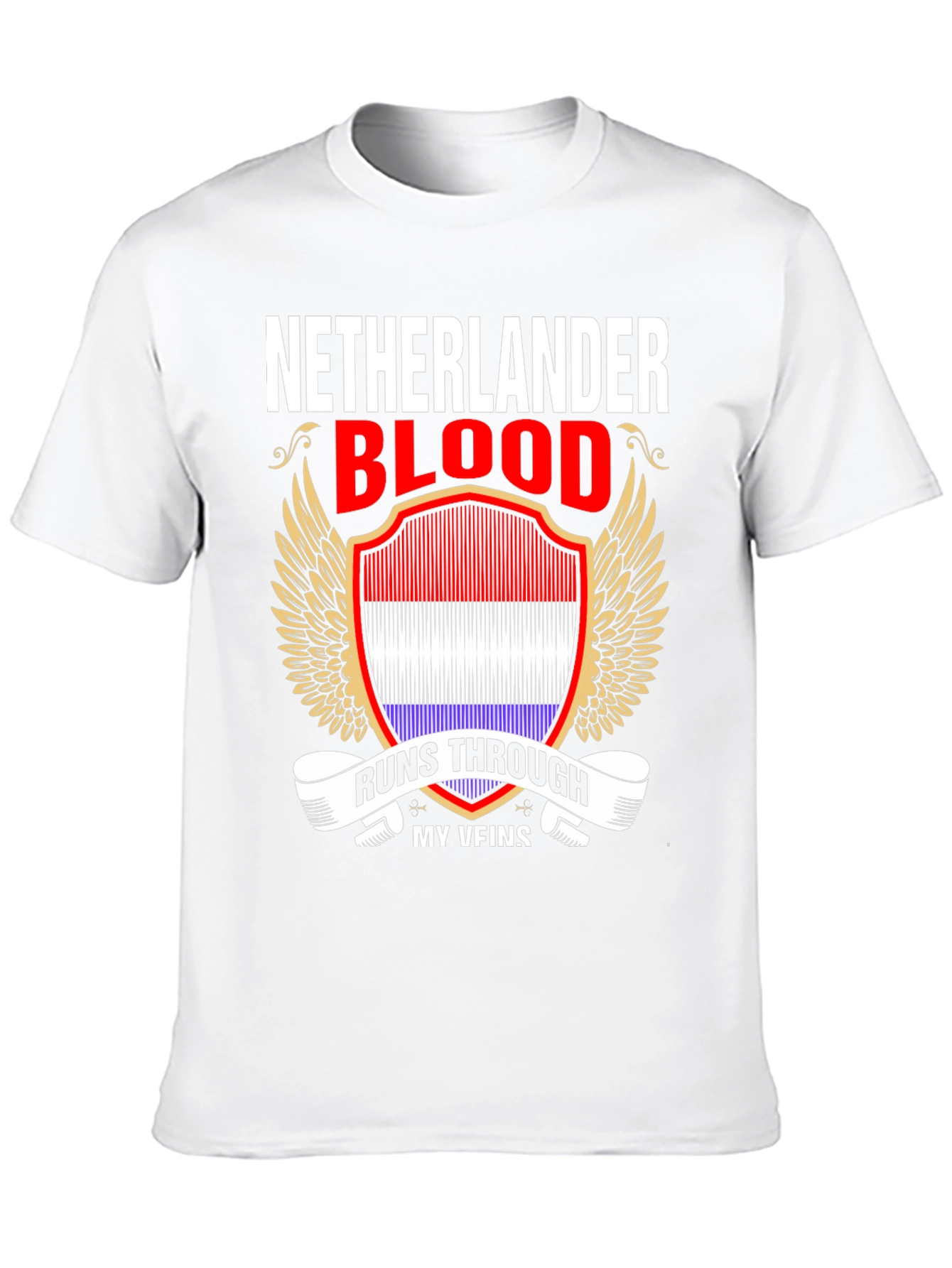 Netherlander Blood Runs Through My Veins T-Shirt
