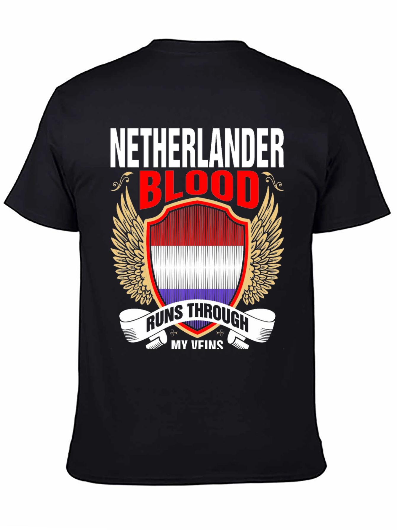 Netherlander Blood Runs Through My Veins T-Shirt