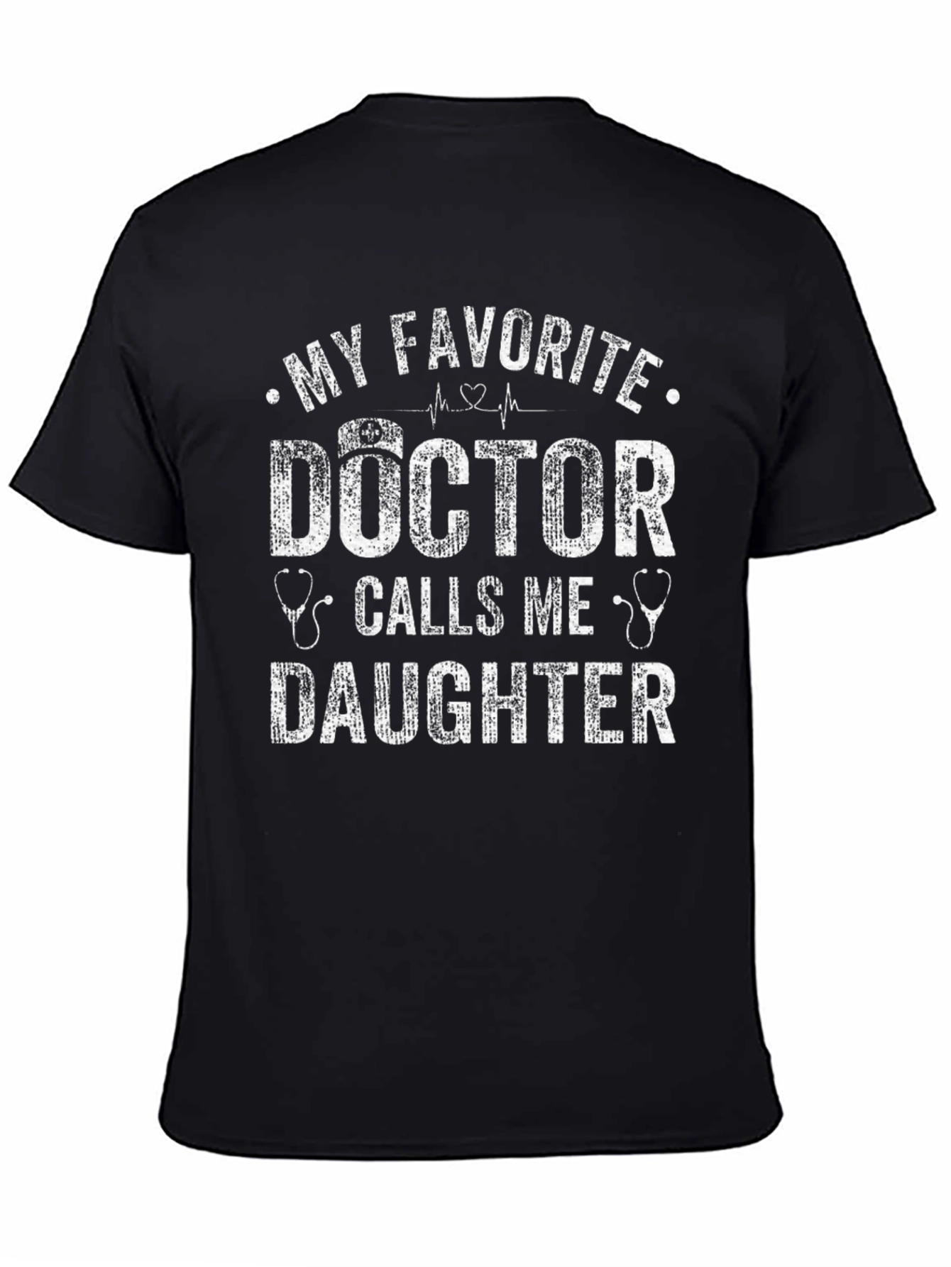 My Favorite Doctor Calls Me Daughter T-Shirt