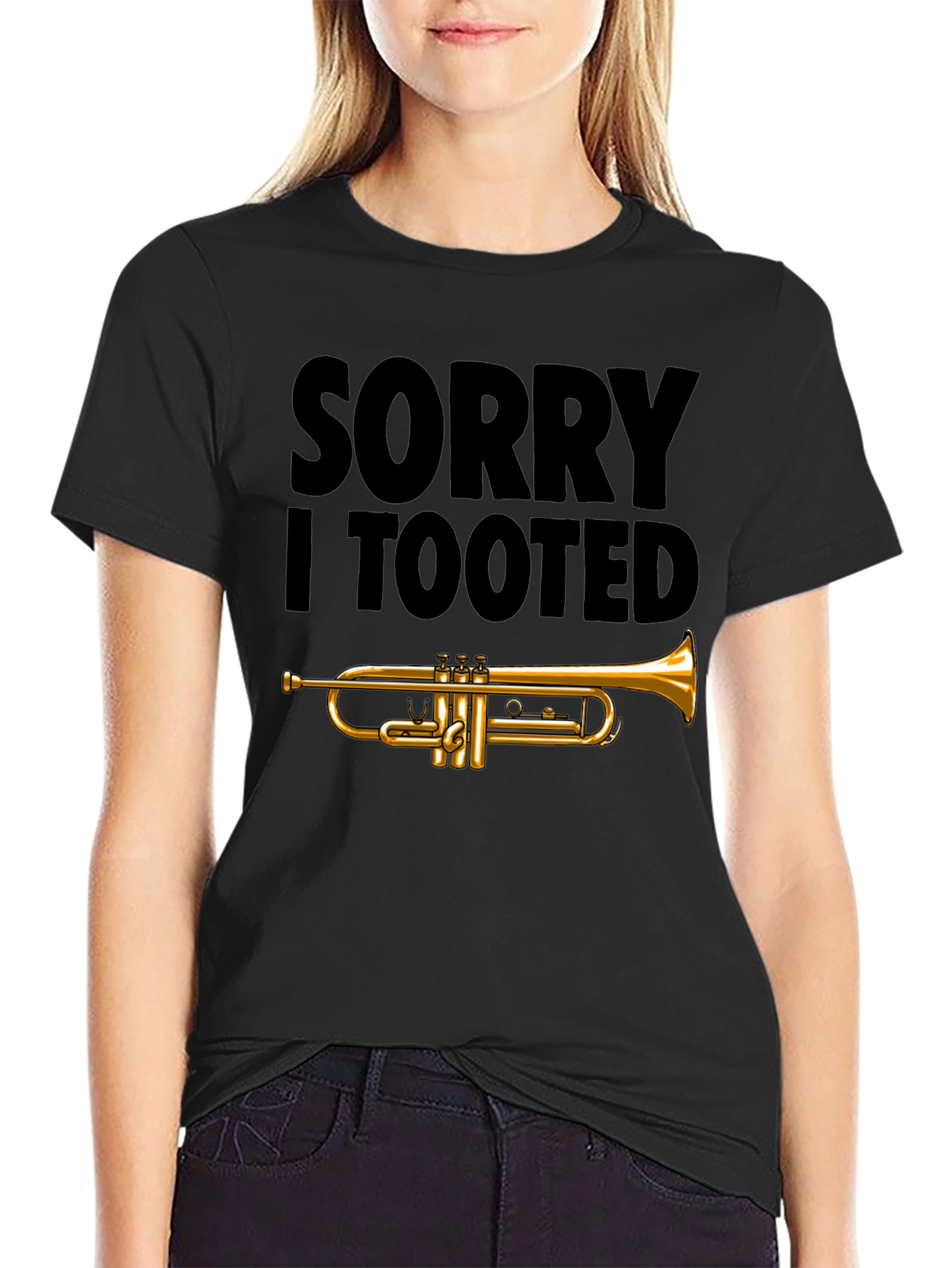Sorry I Tooted Trumpet T-Shirt