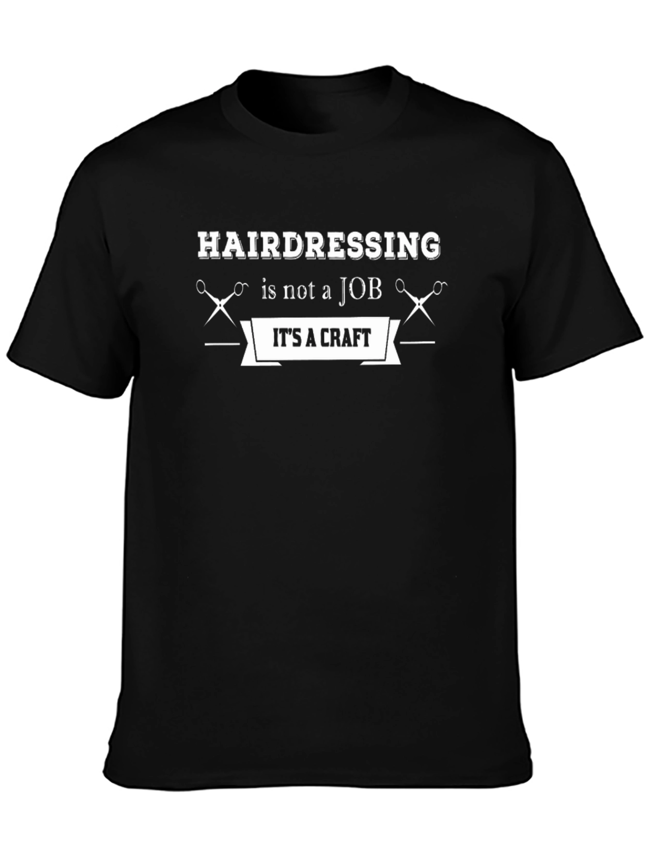 Hairdressing is a Craft T-Shirt