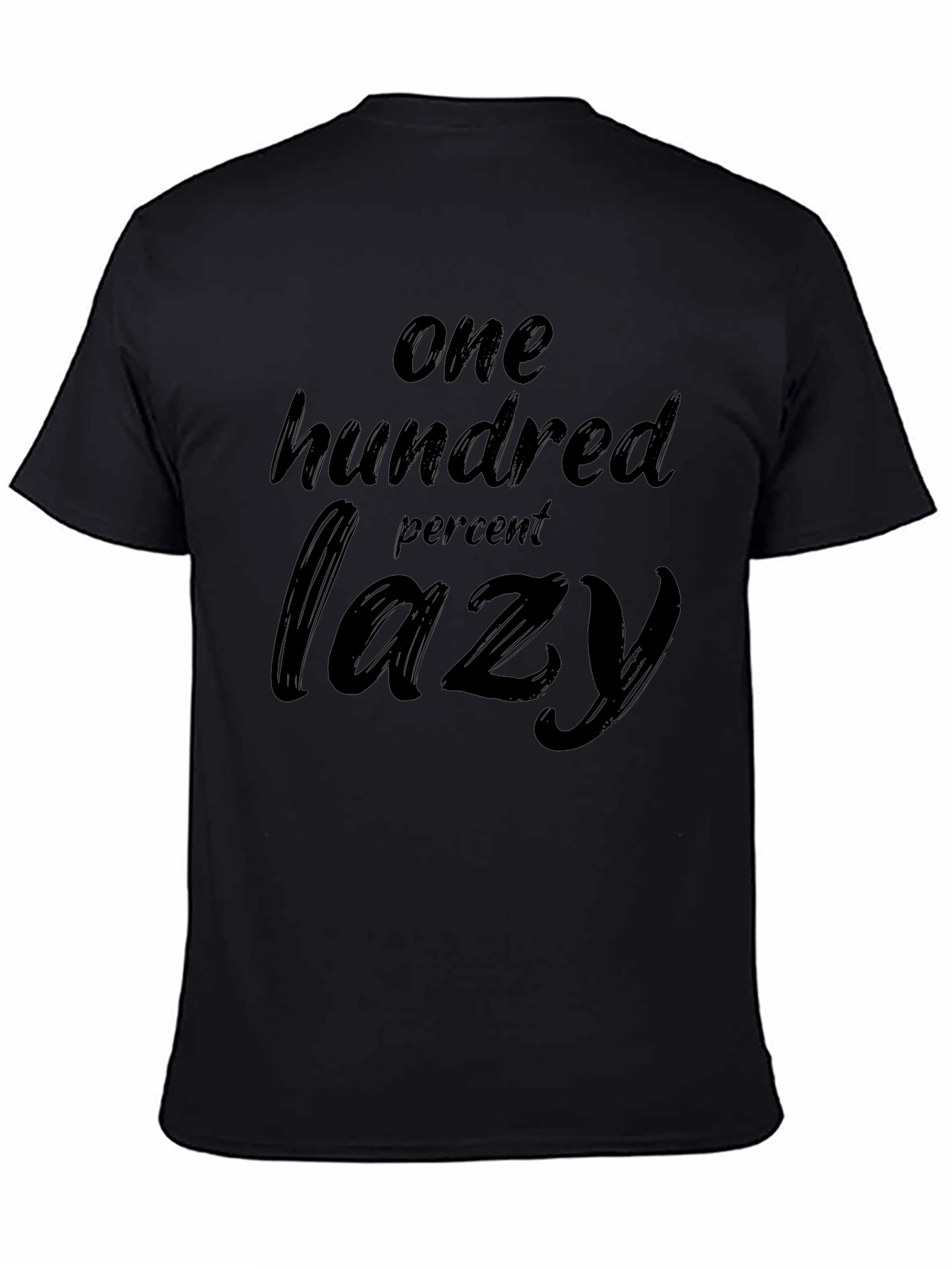 One Hundred Percent Lazy Black T-Shirt