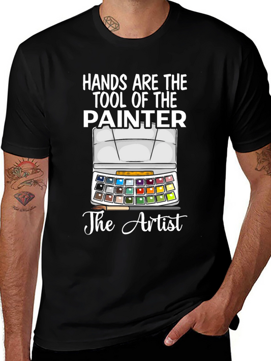 Hands Are The Tool Of The Painter T-Shirt