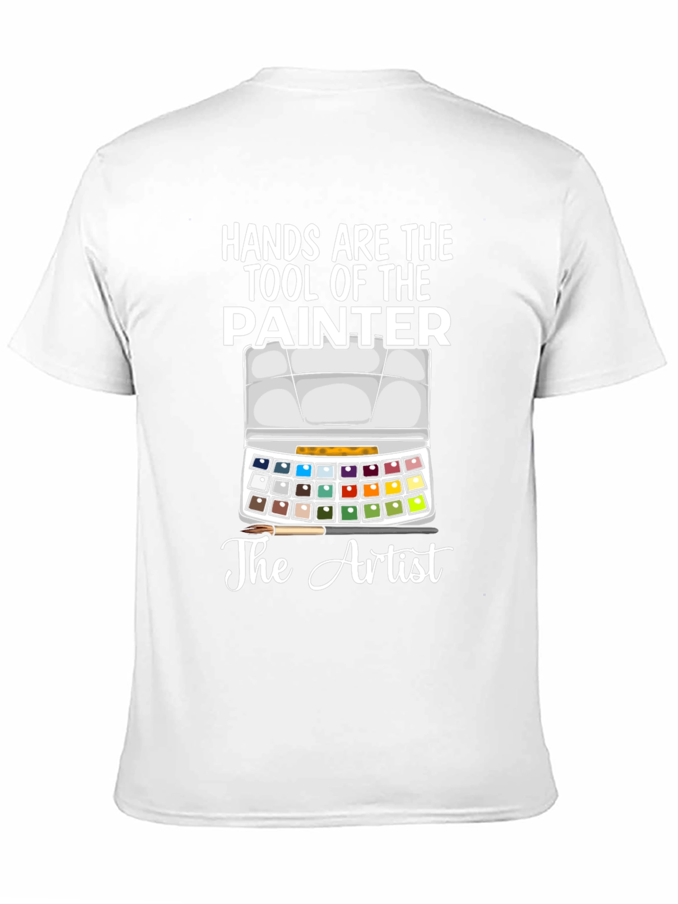 Hands Are The Tool Of The Painter T-Shirt