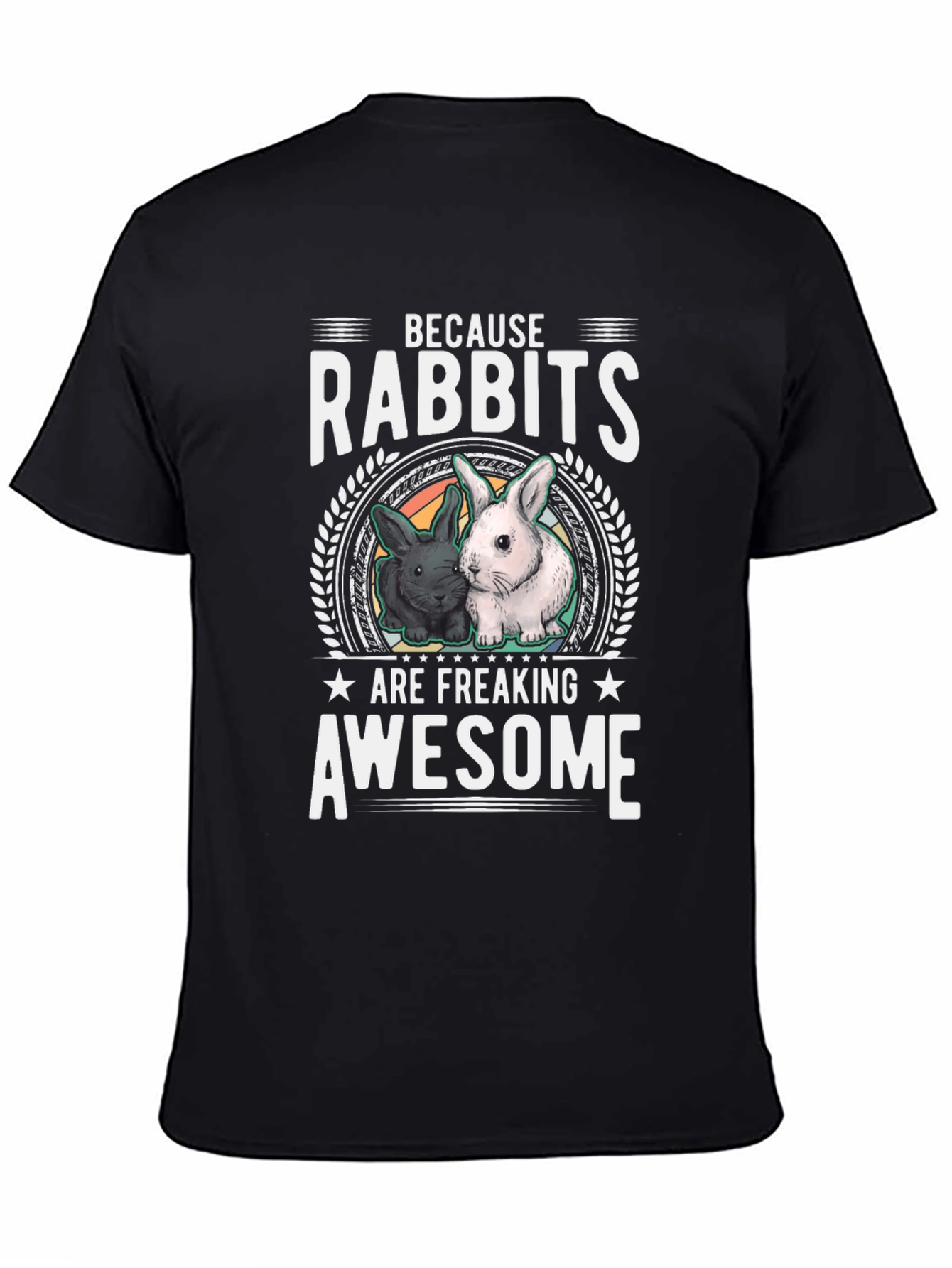 Rabbits are Freaking Awesome Tee