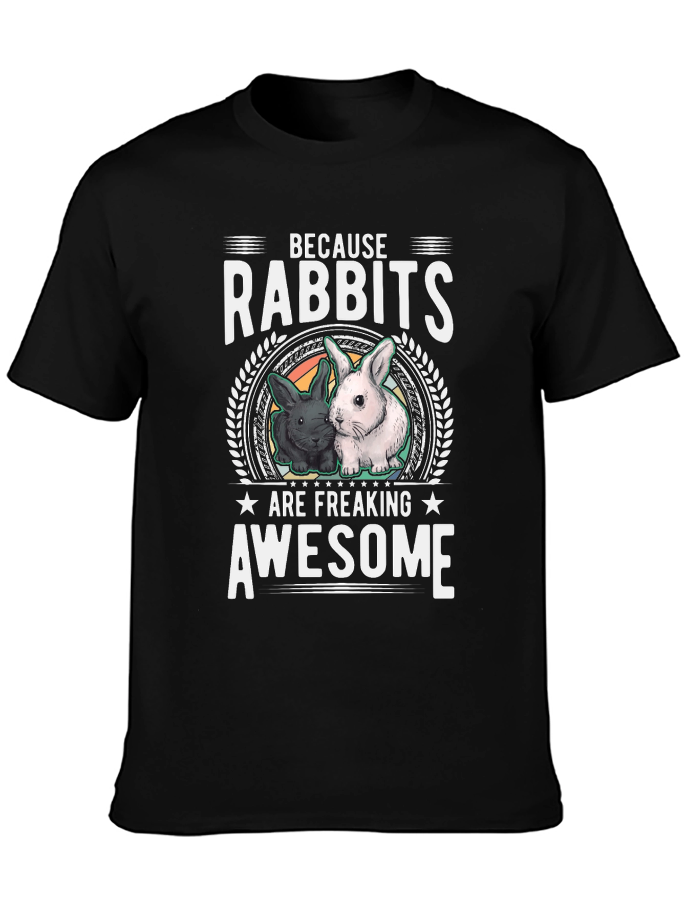 Rabbits are Freaking Awesome Tee