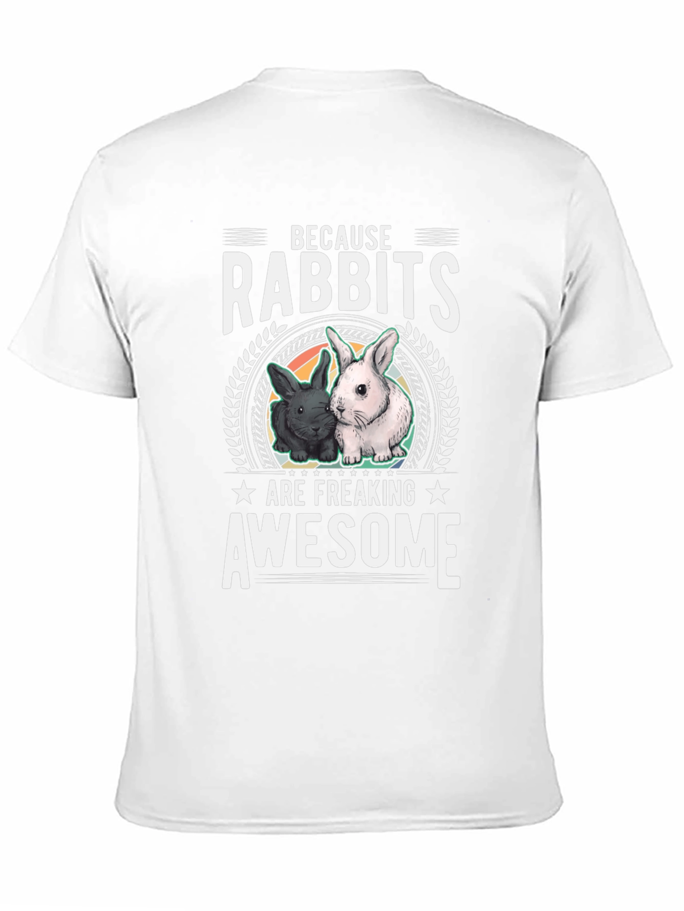 Rabbits are Freaking Awesome Tee