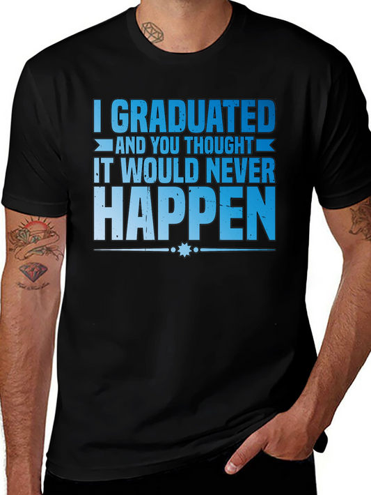 Graduated T-Shirt Funny Graduation Gift
