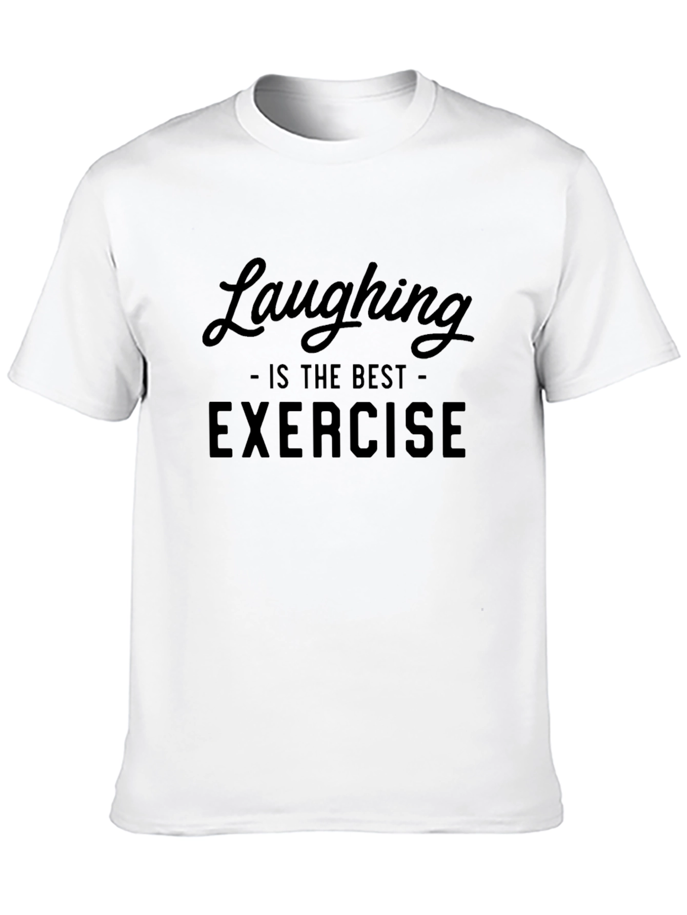 Laughing is the Best Exercise Graphic Tee