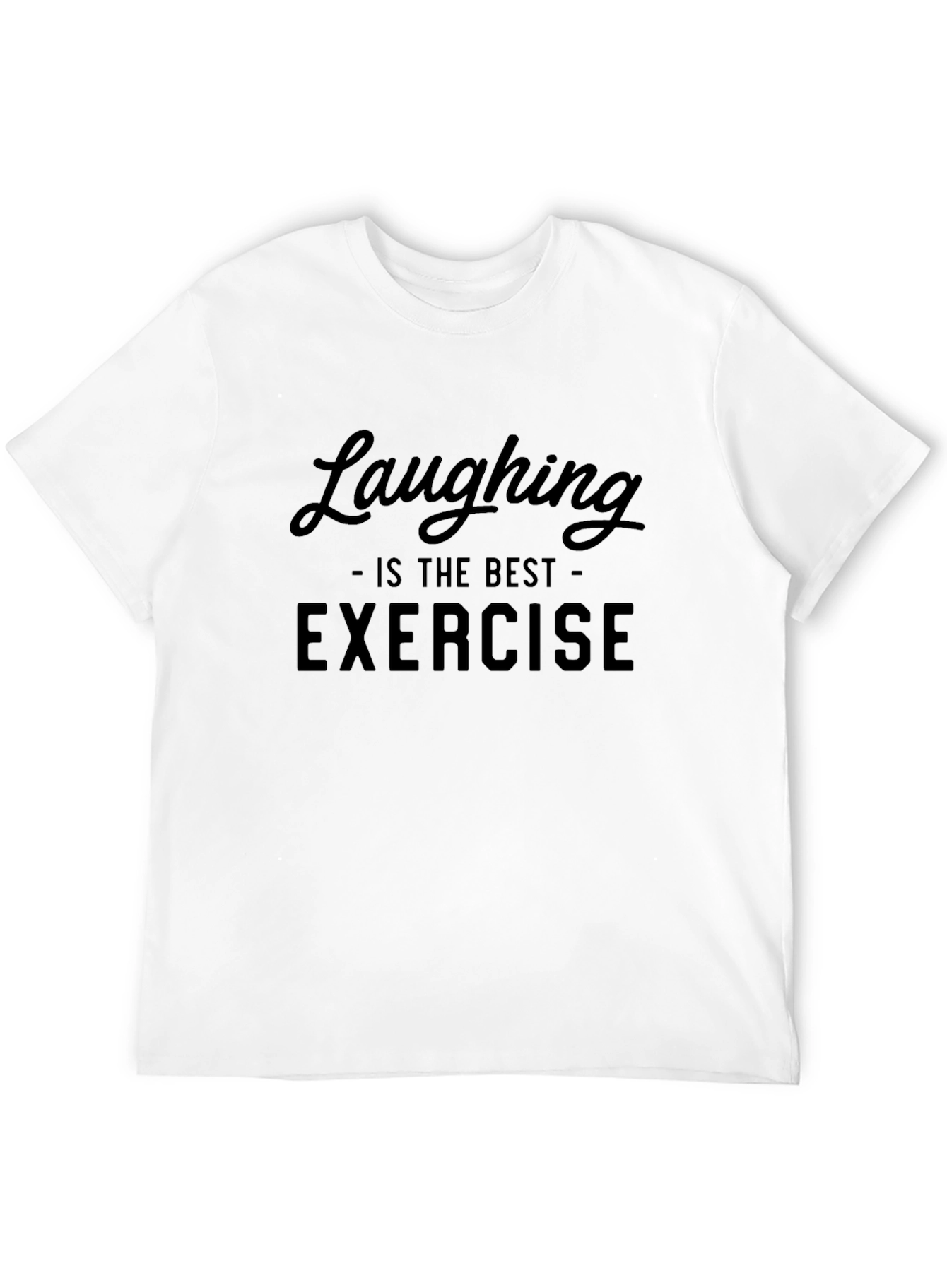 Laughing is the Best Exercise Graphic Tee