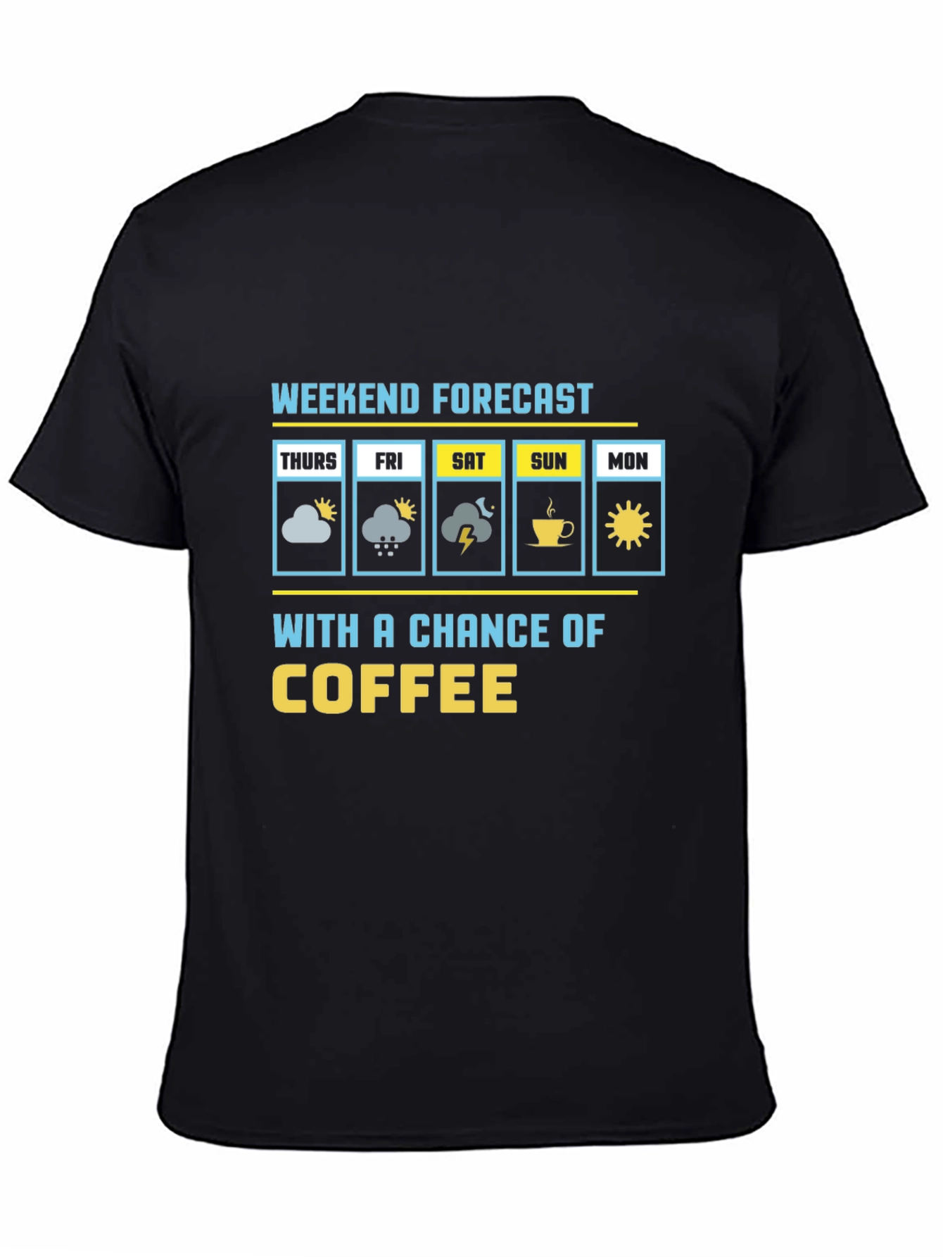 Weekend Forecast Coffee Graphic Tee