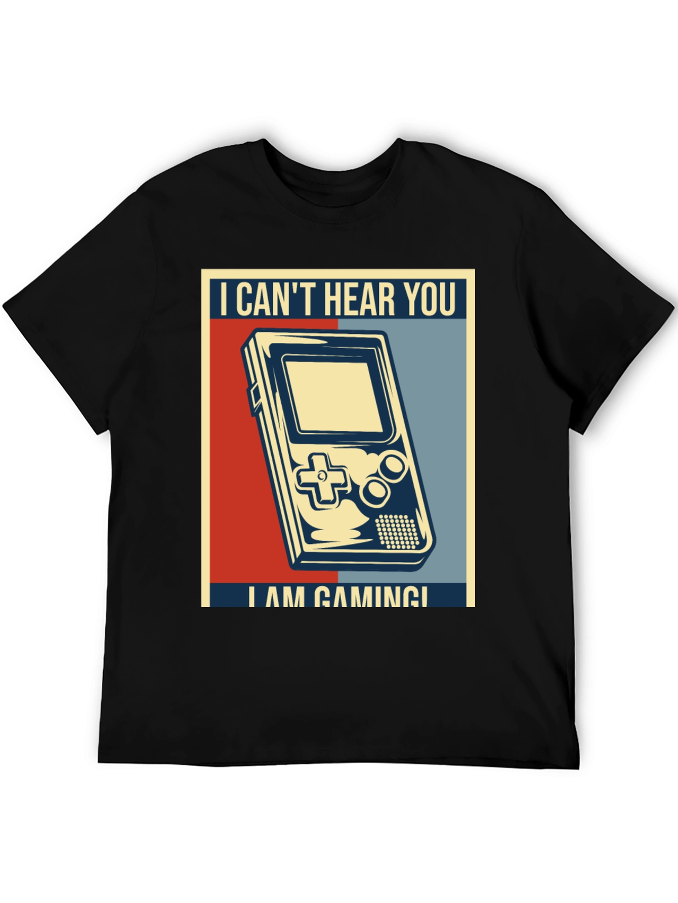 I Cant Hear You Im Gaming T-Shirt