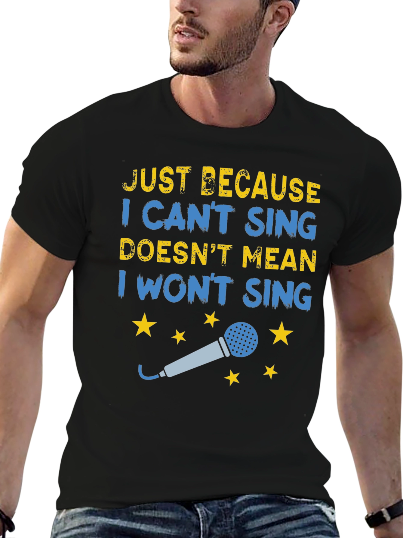 Funny Singing T-Shirt - Just Because I Cant Sing