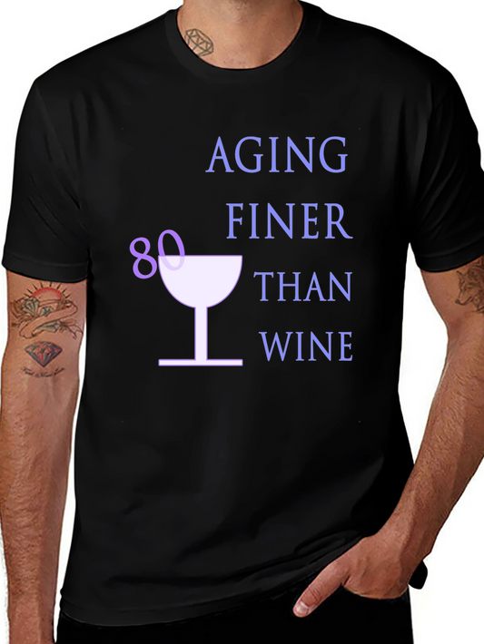 Aging Finer Than Wine 80th Birthday T-Shirt