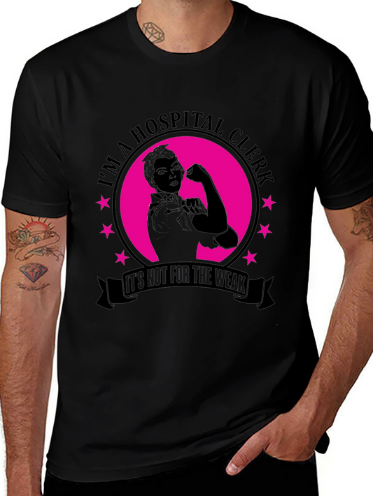 Hospital Clerk Strong Woman T-Shirt - Its Not For The Weak