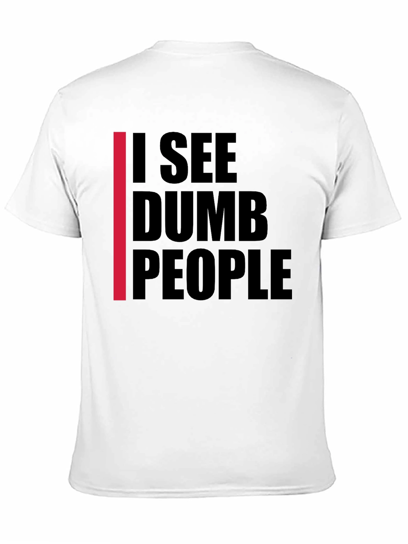 I See Dumb People Graphic T-Shirt