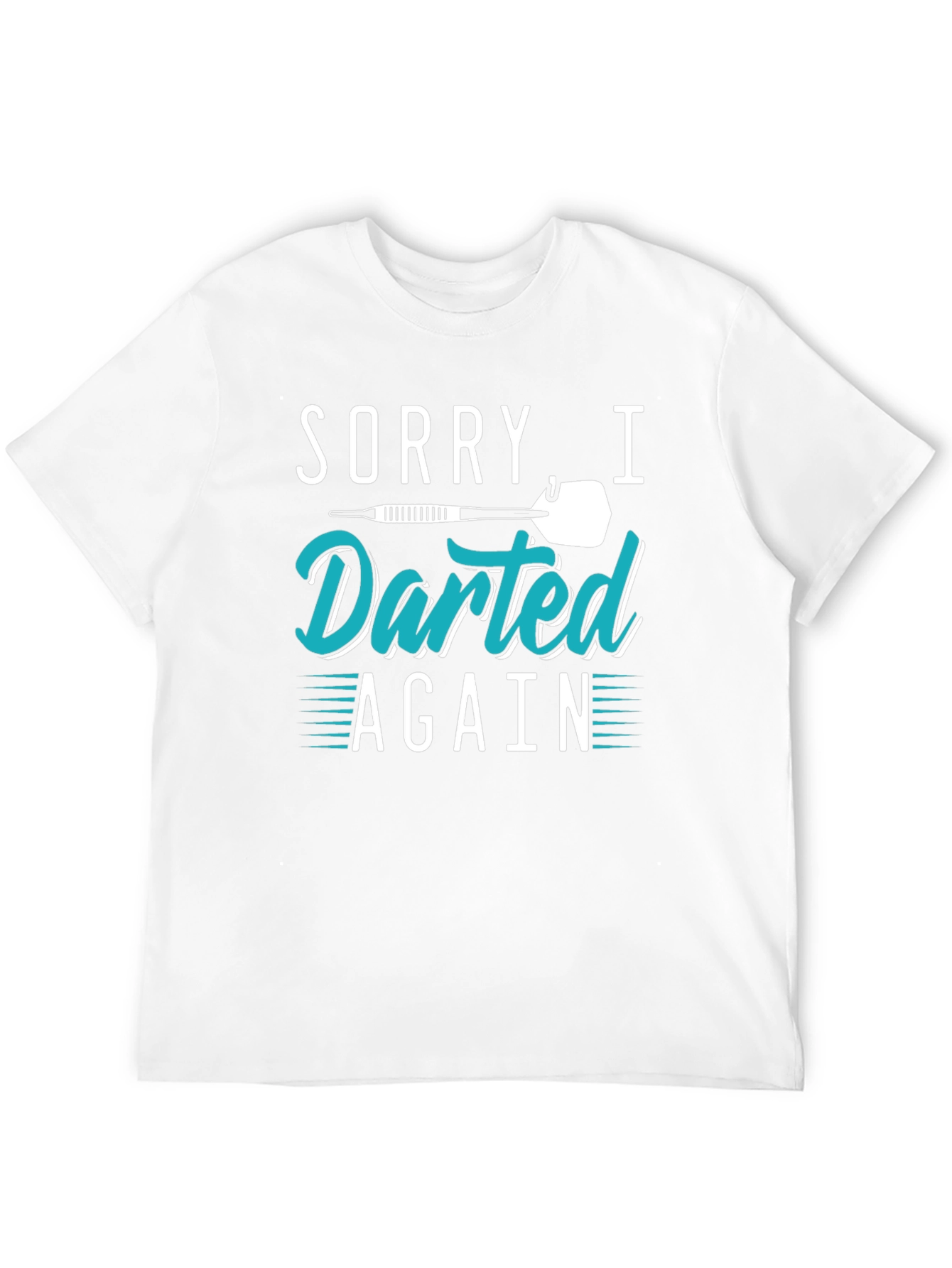 Sorry I Darted Again Black T-Shirt
