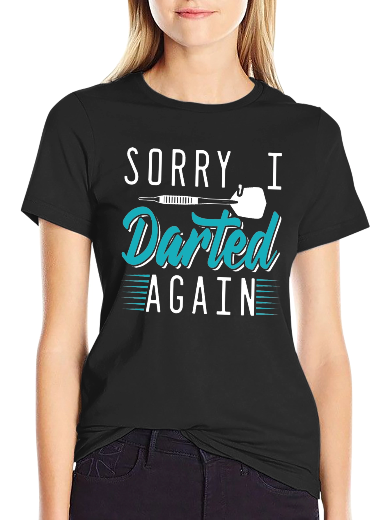 Sorry I Darted Again Black T-Shirt