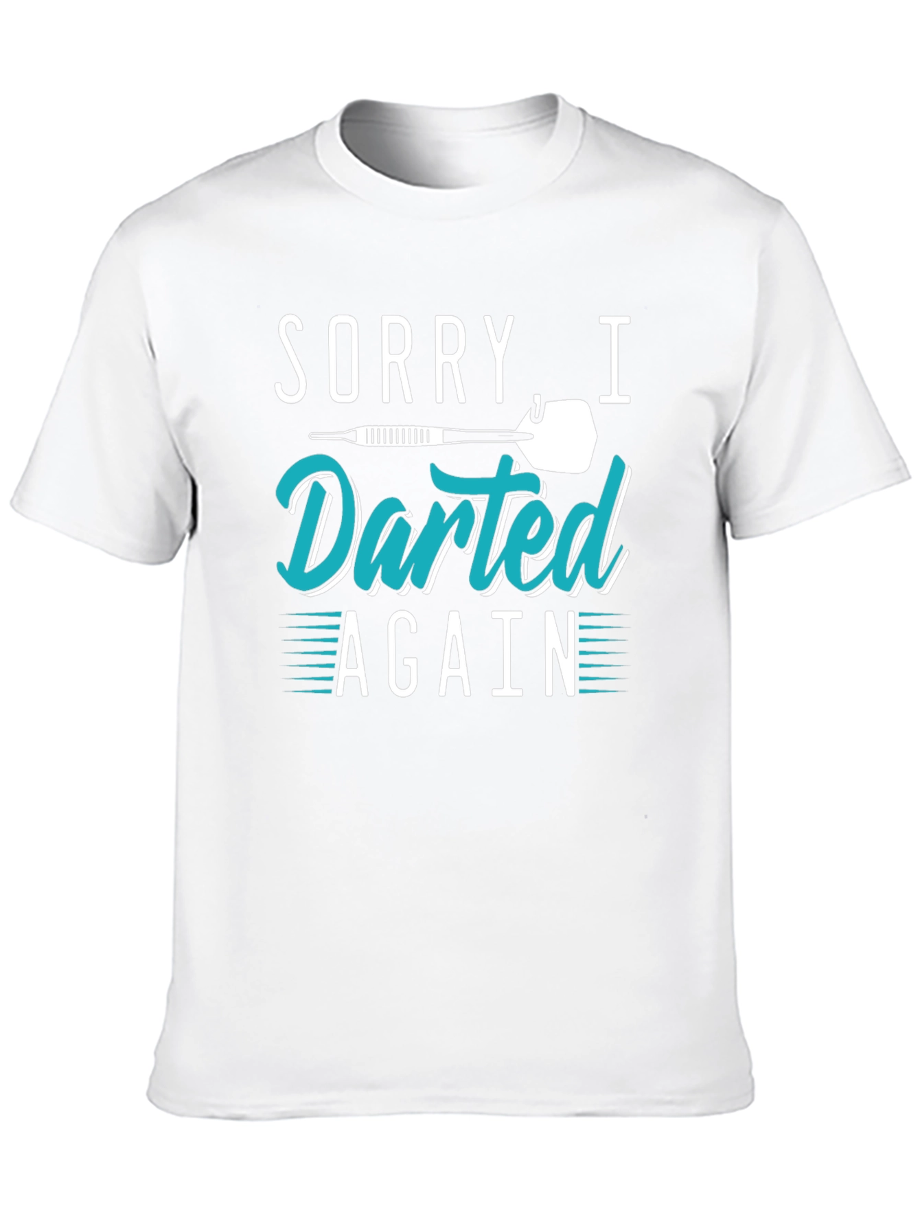 Sorry I Darted Again Black T-Shirt