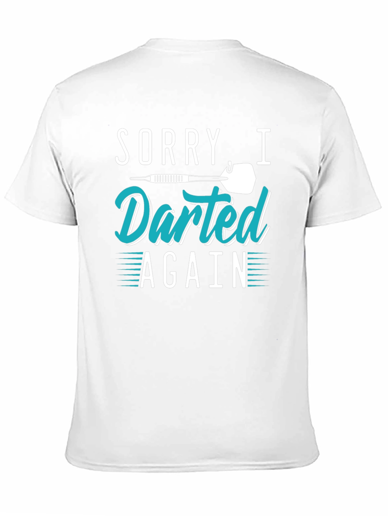 Sorry I Darted Again Black T-Shirt