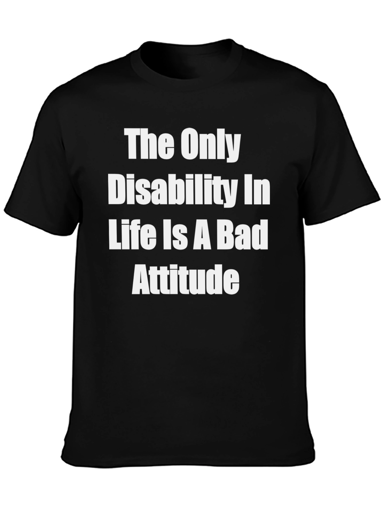 Inspirational T-Shirt - Disability Attitude