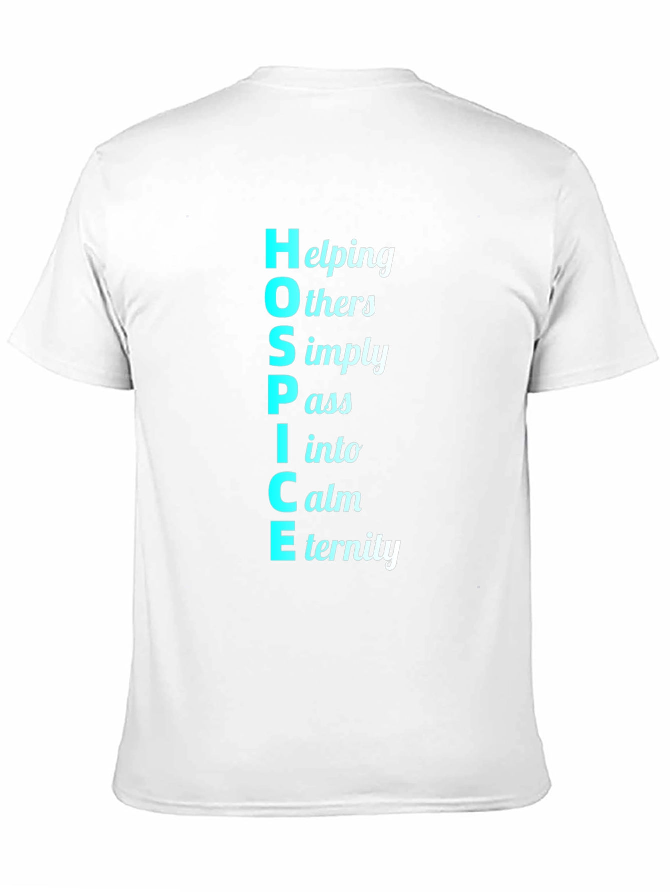 HOSPICE Acronym T-Shirt - Helping Others