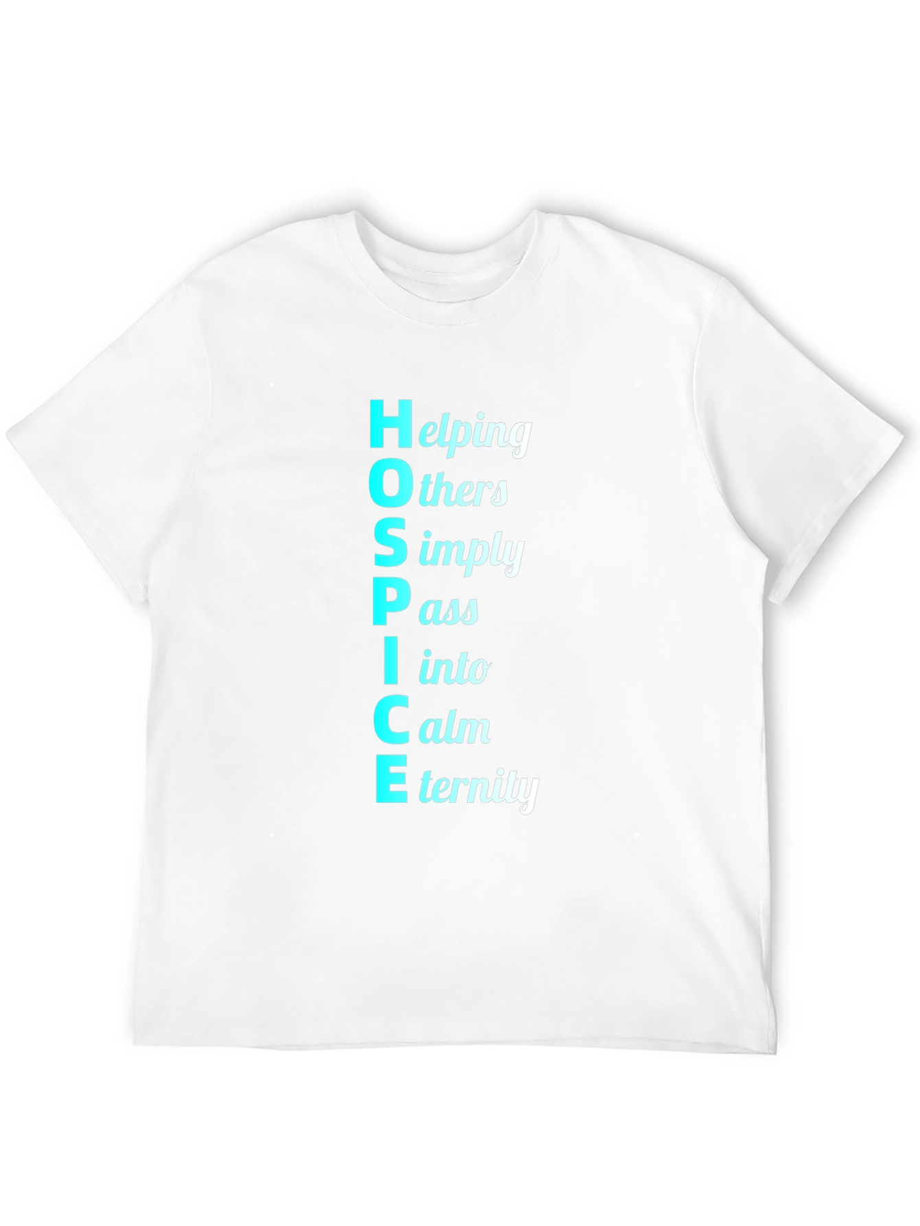 HOSPICE Acronym T-Shirt - Helping Others